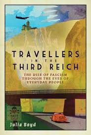 Inside the third reich by albert speer. Travellers In The Third Reich By Julia Boyd Waterstones