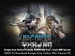 Escape From Tarkov Pc Game Download Free Crack And