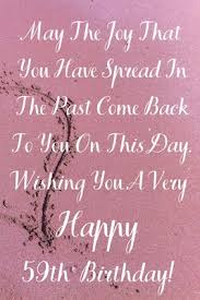 See more ideas about happy birthday wishes quotes, birthday wishes quotes, happy birthday quotes. Quotes For 59 Birthday 100 Hilarious Quote Ideas For Diy Funny Birthday Cards All Gifts Considered Read 50th Birthday Quotes Here And Share With Someone Whose Fiftieth Birthday Is Round