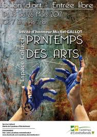 Castelnau D Estretefonds Printemps Des Arts 2017 Le Blog De Maite Infos