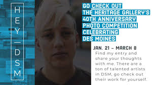 Hey Des Moines, head over to Polk County Heritage Gallery to learn more  about their 40th anniversary photo contest and exhibit. You never  know...you might recognize some of the entries and/or ...