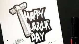 Enjoy the day because you deserve it. Happy Labour Day Poster Drawing Happy May Day Youtube