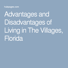 Advantages And Disadvantages Of Living In The Villages Florida The Villages Florida Retirement Locations Florida