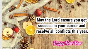 Happy New Year Christian Wishes Messages Quotes 2021 Happy New Year 2021 These happy new year 2021 images download are of hd quality and free to share on facebook,whatsapp,pinterest,instagram & twitter. happy new year christian wishes