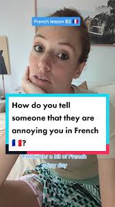 🇫🇷Key words: tu : you me saoules: annoy me saoule also means to be drunk  :) so pretty much saying you are making me feel drunk. you can also say "tu  me gaves". the school French way of saying it is : ...