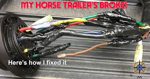 Long story short,some cut off the plug to trailer and none of the wires are marked.it had a six pin but we are. A Mechanic Broke My Horse Trailer Trailmeister