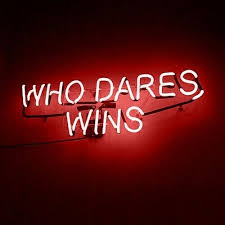 These neon signs advertise goods as a way to consume humanity, how long has this world been upside down? Who Dares Who Wins Discovered By ÊŸox On We Heart It Neon Quotes Neon Words Gryffindor Aesthetic