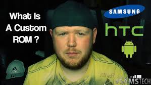 What Is A Custom ROM ?
