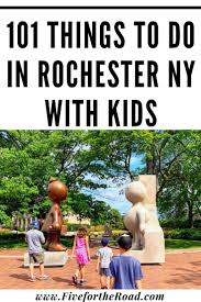101 Things To Do In Rochester Ny For Families Family Travel In 2020 Things To Do Family Travel Family Friendly Activities