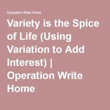 Variety Is The Spice Of Life Using Variation To Add Interest Spices Life Interesting Things