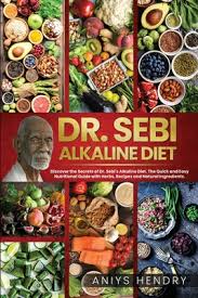 Dr sebi alkaline diet recipes. Dr Sebi Alkaline Diet Discover The Secrets Of Dr Sebi S Alkaline Diet The Quick And Easy Nutritional Guide With Herbs Recipes And Natural Paperback University Press Books Berkeley
