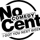 No Cent Comedy Show event image