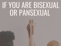 'you mean like sexually fluid? 10 Ways To Know If You Are Bisexual Or Pansexual Pairedlife