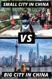 Living In China Big City Vs Small City In China Living In China City Travel