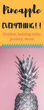 Pineapple Related Clothes Decor And Jewelry Socks Swim Suits Shirts Pants And More Pineapple Ilovepineapple Pineapple Meaning Pineapple Decor Pineapple