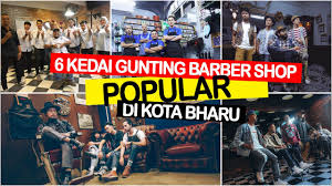 L361 t/b, jalan sultan ibrahim, bandar kota bharu, 15050 kota bharu, kelantan, malaizija , atidaryti dabar. 6 Kedai Gunting Barbershop Antara Popular Di Kota Bharu Barbershop Kelantan Malaysia Youtube