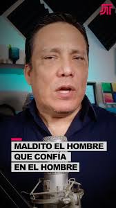 "Maldito el Hombre que Confía en el Hombre"