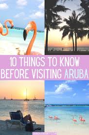 Aruba Travel Tips 10 Things To Know Before Visiting Aruba In 2020 Aruba Travel Caribbean Travel Visit Aruba