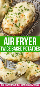 Cheesy And Delicious Air Fryer Twice Baked Potatoes Are A Family Favorite These Spud Air Fryer Recipes Vegetarian Air Frier Recipes Air Fryer Recipes Healthy