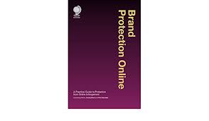 Amazon Com Brand Protection Online A Practical Guide To Protection From Online Infringement 9781911078012 Blum Jeremy Books