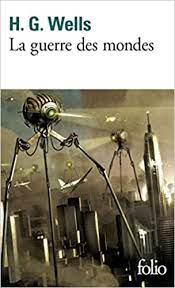 Ils feront tout pour rester en vie et sauver leur amour contre un ennemi qui dépasse leur compréhension. La Guerre Des Mondes Folio Amazon De Wells H G Fremdsprachige Bucher