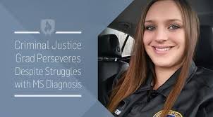 Criminal Justice Grad Perseveres Despite Struggles with MS Diagnosis