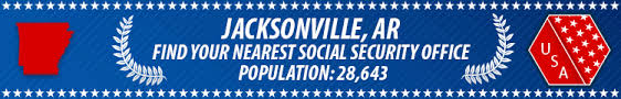 Jacksonville Ar Social Security Offices Ssa Offices In Jacksonville Arkansas