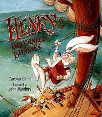 Henry The Buccaneer Bunnies By Carolyn Crimi Is A Boatload Of Fun For Kids The Second One Henry The Cra Entertaining Books Children S Picture Books Books