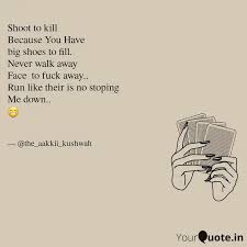 To fill the shoes of rock 'n' roll, because of the family i have, is a really hard thing. Shoot To Kill Because Yo Quotes Writings By Aakash Kushwah Yourquote