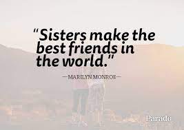 Maybe you would like to learn more about one of these? 50 Sister Quotes Quotes About Sisters