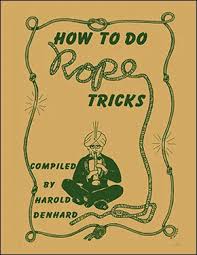 How To Do Rope Tricks by Harold Denhard