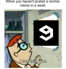 I Failed You Guys 9gag