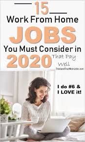 15 Real Work From Home Jobs In 2020 That Pay Well All Tried Tested In 2020 Legitimate Work From Home Legit Work From Home Work From Home Jobs