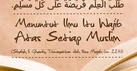 Mencari ilmu itu hukumnya wajib bagi muslimin dan muslimat(hr. Hadis Mencari Ilmu Itu Wajib Gambar Islami