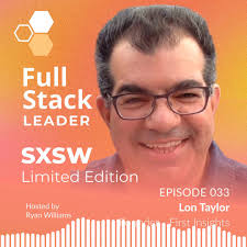 We are thrilled to announce the Full Stack Leader Limited Series that was  recorded at #sxsw2023!, In our first episode, we had the pleasure of  interviewing Lon Taylor, who is the founder of First ...