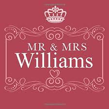 Qualified teacher of pe & maths. Mr Mrs Williams Guestbook The Williams Family Last Name Personalized Guest Book For Williams Surname Marriage Album 110 Pages Amazon Co Uk Publications Williams S 9798656114905 Books