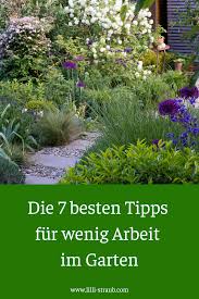 Die 7 Besten Tipps Fur Wenig Arbeit Im Garten In 2020 Pflegeleichter Garten Garten Garten Bepflanzen