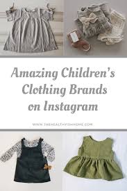 ► children's clothing designers‎ (12 p). Best Children S Clothing Brands On Instagram Kids Clothing Brands Online Kids Clothes Kids Clothing Brands List
