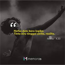 Boleh aja nakal tapi jangan frontal, karena kamu. 25 Kata Kata Mutiara Fourtwnty 4 20 Dari Lirik Lagu Realita Cinta Memorable With Us