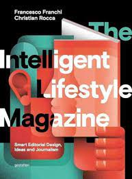 Emily delbridge is an authority on car insurance and loans who contributed to the balance for nine years. The Intelligent Lifestyle Magazine Smart Editorial Design Storytelling And Journalism Verygood 2016 Bookshop4u