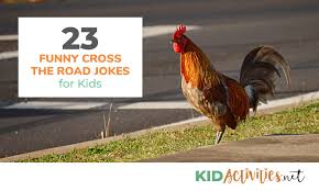 23 Funny Cross The Road Jokes For Kids Kid Activities Why did the chicken cross the road? 23 funny cross the road jokes for kids