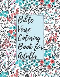 Download Bible Verse Coloring Book For Adults Inspirational Christian Bible Verses With Relaxing Flower Patterns To Stay Closer With Lord Paperback Old Firehouse Books