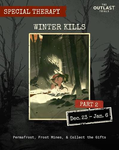 Winter Kills Part 2 is in full swing in #TheOutlastTrials! Brave the  Permafrost, avoid the Frost Mines, and Collect the Gifts scattered along a  new choice of Trials ❄️ The Event ends