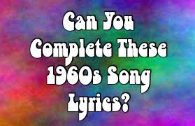Music quiz world.60s music quizzes, lyrics quizzes, music trivia, band and themed pop quizzes. Can You Complete These 1960s Song Lyrics Brainfall