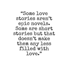 Some Love Stories Aren T Epic Novels Some Are Short Stories But That Doesn T Make Them Any Less Filled With Love City Quotes Romance Quotes Blogging Quotes