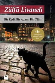 Zulfu Livaneli Bir Kedi Bir Adam Bir Olum Kitap Kitap Okuma Ve Okunacak Kitaplar
