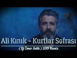 ali kinik kurtlar sofrasi dj omer selik 2019 remix alikinik youtube