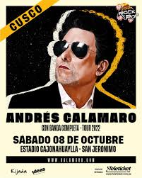 🇦🇷 ANDRES CALAMARO EN CUSCO •08 octubre 2022. Kijada Concerts e Ideas y  Producciones se complacen en confirmar la llegada a la ciudad de Cusco por  primera vez del multipremiado cantante argentino