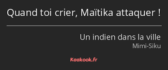 It is an american remake of the 1994 french film un indien dans la ville (also known as little indian, big city). Citation Quand Toi Crier Maitika Attaquer Kaakook