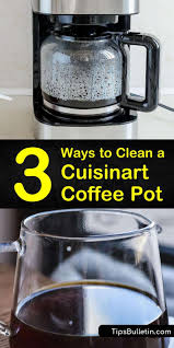 Check spelling or type a new query. 3 Easy Ways To Clean A Cuisinart Coffee Pot